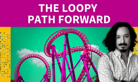 The Loopy Path Forward