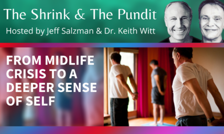 From midlife crisis to a deeper sense of self, with Dr. Keith Witt