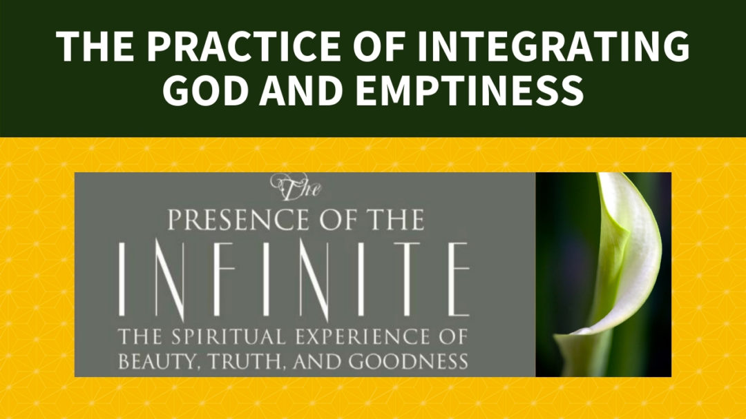 The practice of integrating God and Emptiness: a conversation with Steve McIntosh