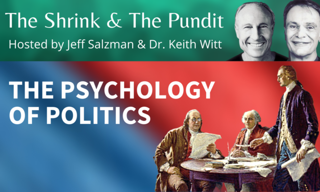 The psychology of politics: a conversation with Dr. Keith Witt