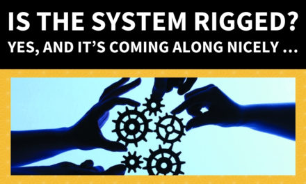 Is the System Rigged? Yes, and it’s coming along nicely …