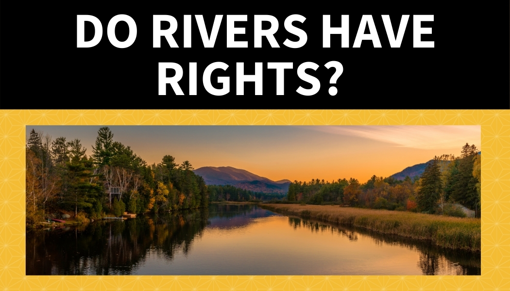 Do Rivers Have Rights?