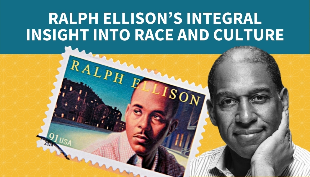 Ralph Ellison’s integral insight into race and culture