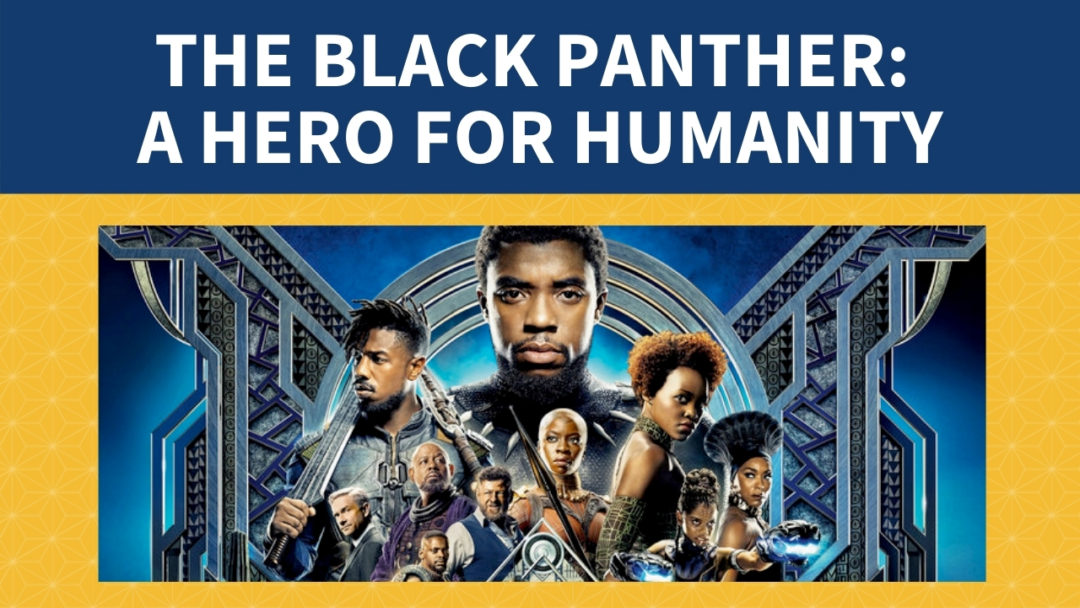 The Black Panther: A Hero for Humanity