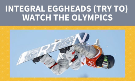 Integral Eggheads (Try To) Watch the Olympics