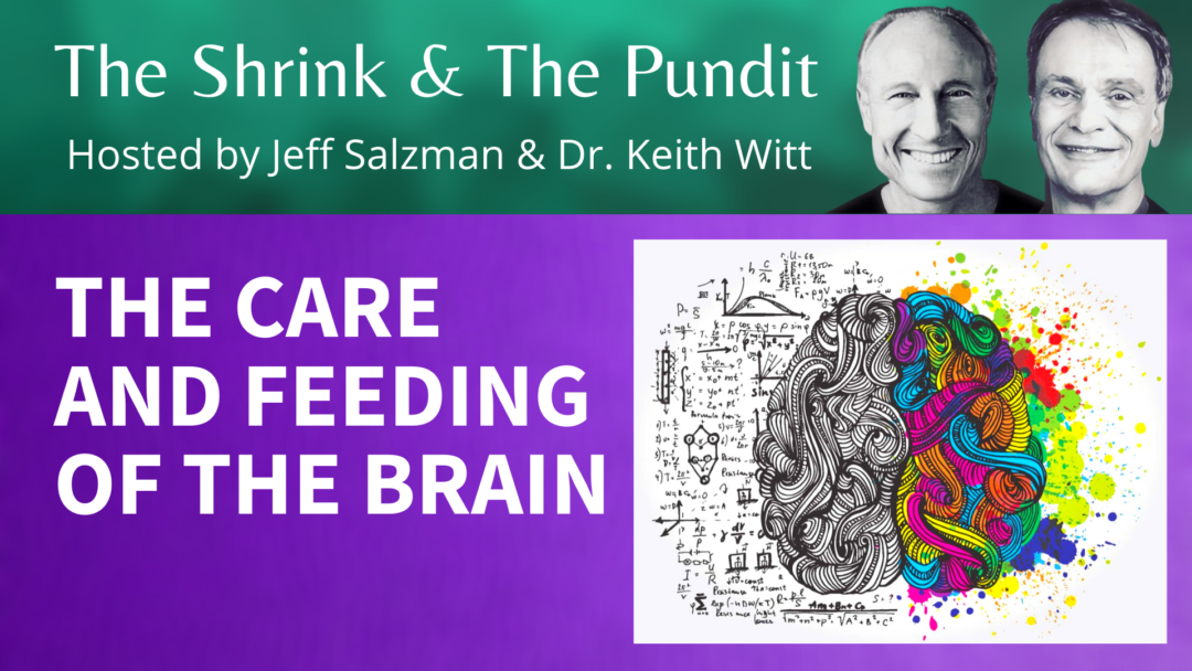 The Care and Feeding of the Brain
