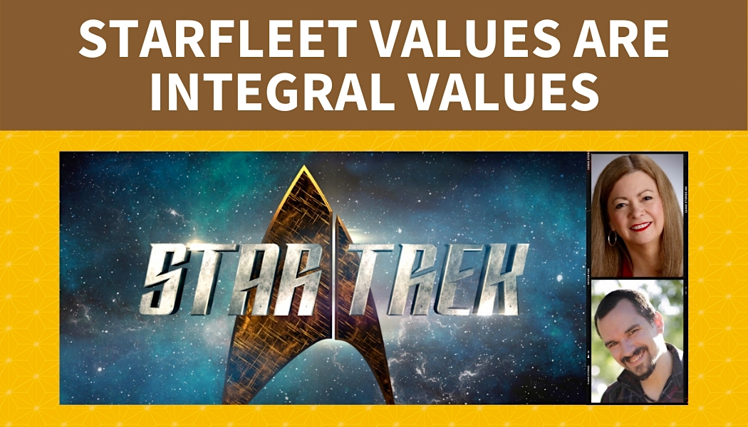 Starfleet Values Are Integral Values