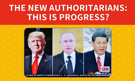 The New Authoritarians: This is Progress?