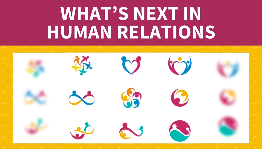 What’s Next in Human Relations