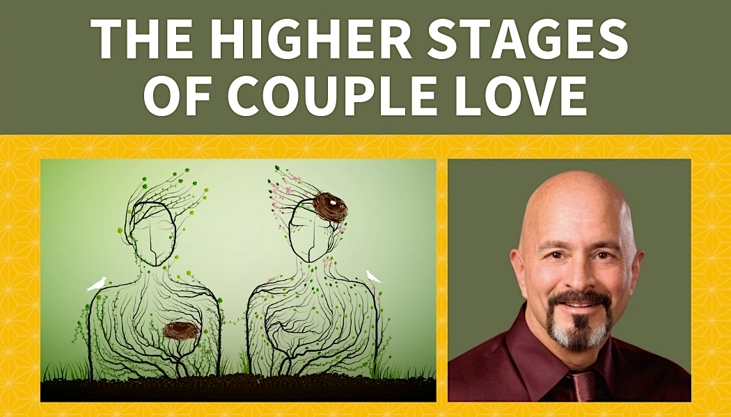 The Higher Stages of Couple Love