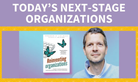 Today’s Next-Stage Organizations