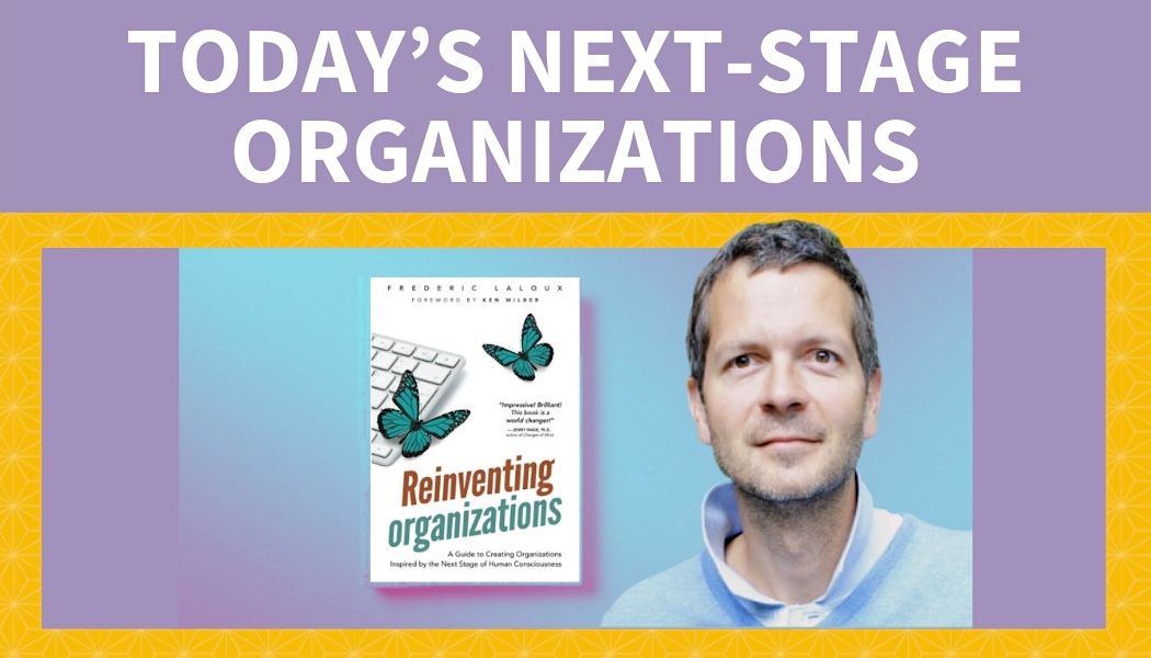 Today’s Next-Stage Organizations