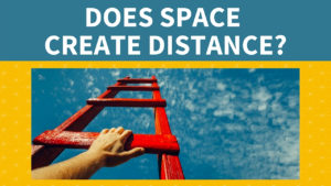 Does Space Create Distance?