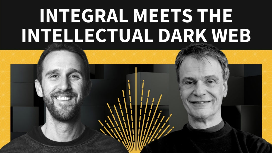 Integral Meets the Intellectual Dark Web