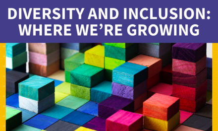 Diversity and Inclusion: Where We’re Growing