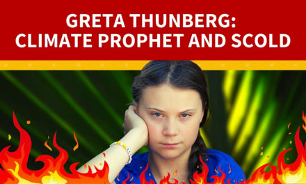 Greta Thunberg: Climate Prophet and Scold