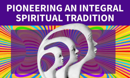 Pioneering an Integral Spiritual Tradition
