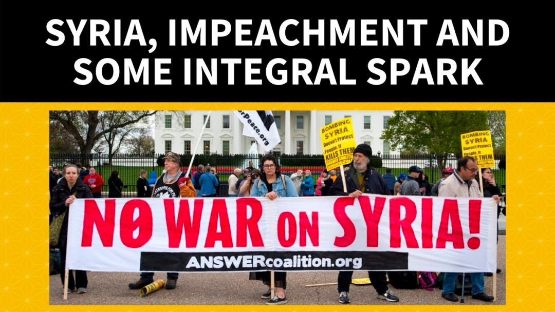 Syria, Impeachment and Some Integral Sparks