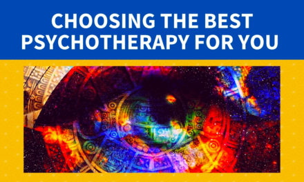 Choosing the Best Psychotherapy for You