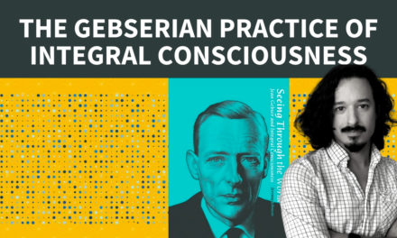 The Gebserian Practice of Integral Consciousness