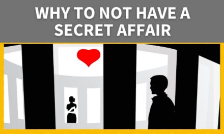 Why Not to Have a Secret Affair