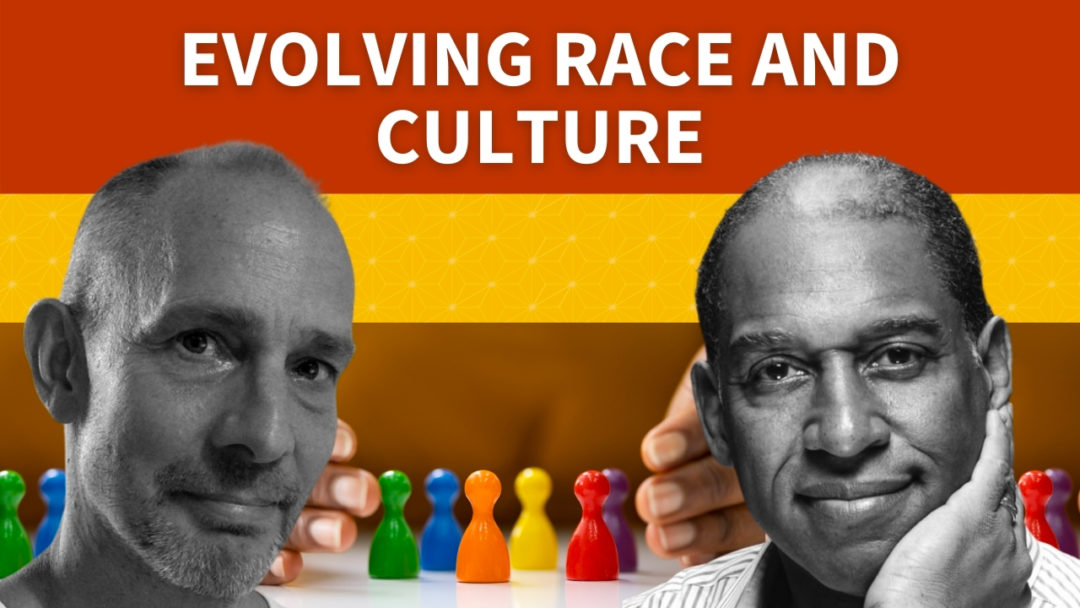 Evolving Race and Culture