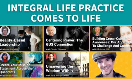 Integral Life Practice Comes to Life!