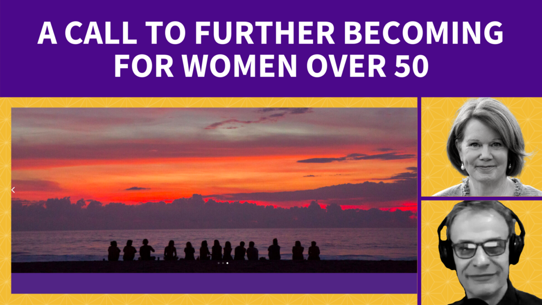 A Call To Further Becoming for Women Over 50