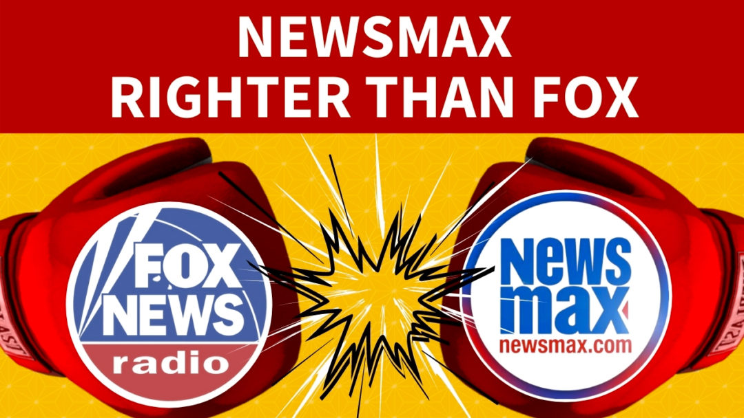 Newsmax – Righter Than Fox
