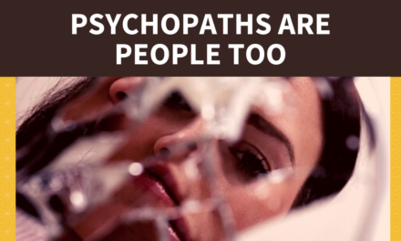 Psychopaths are People Too