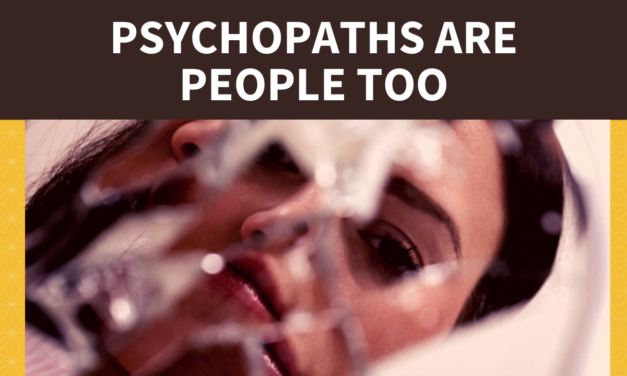 Psychopaths are People Too