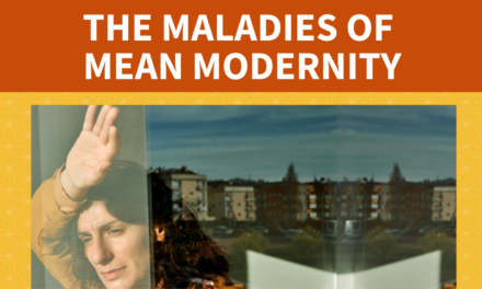 The Maladies of Mean Modernity