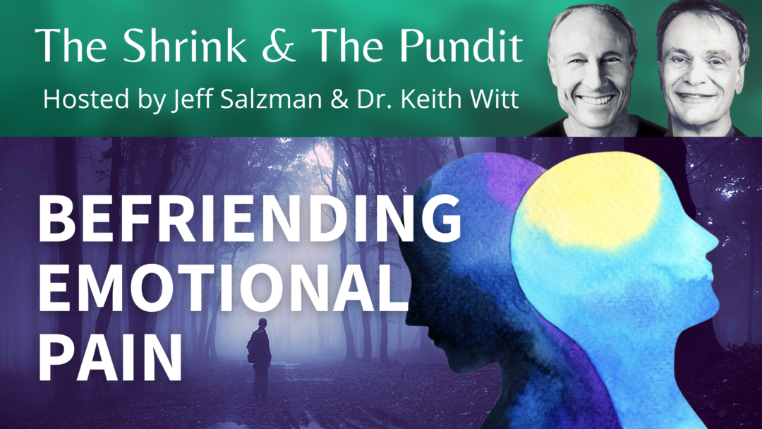Befriending Emotional Pain