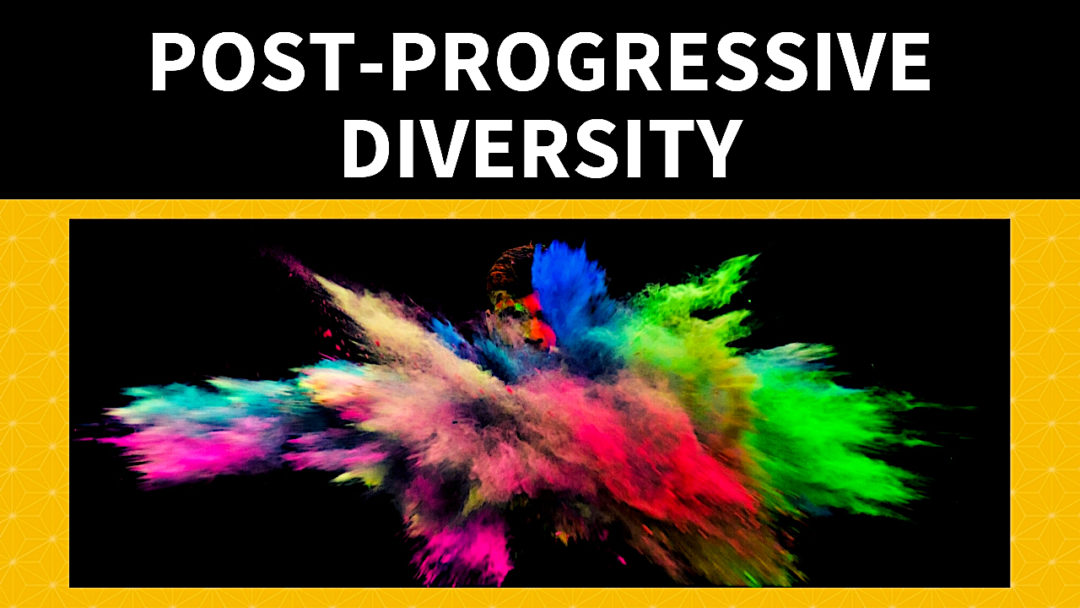 Post-Progressive Diversity