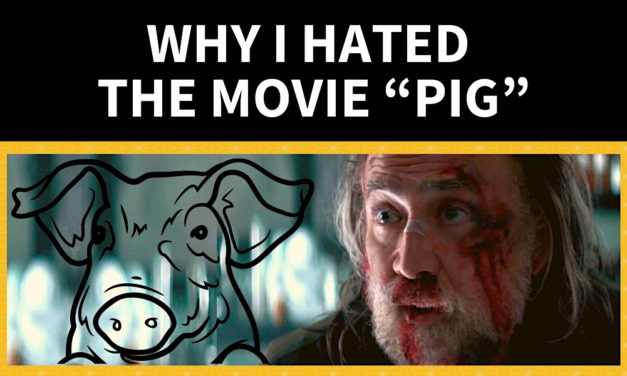 Why I Hated the Movie “Pig”