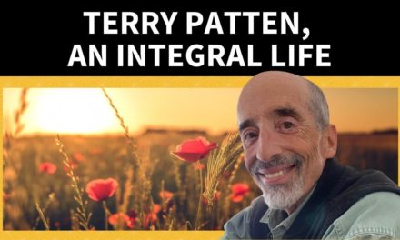 Terry Patten, An Integral Life