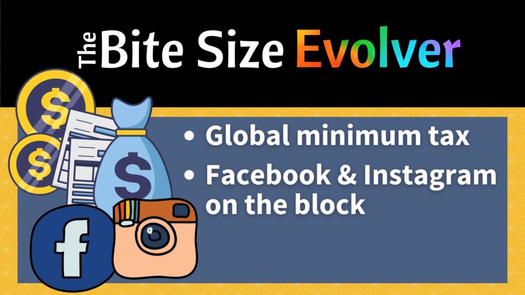 The Global Minimum Tax + Social Media on the block (18 minutes)