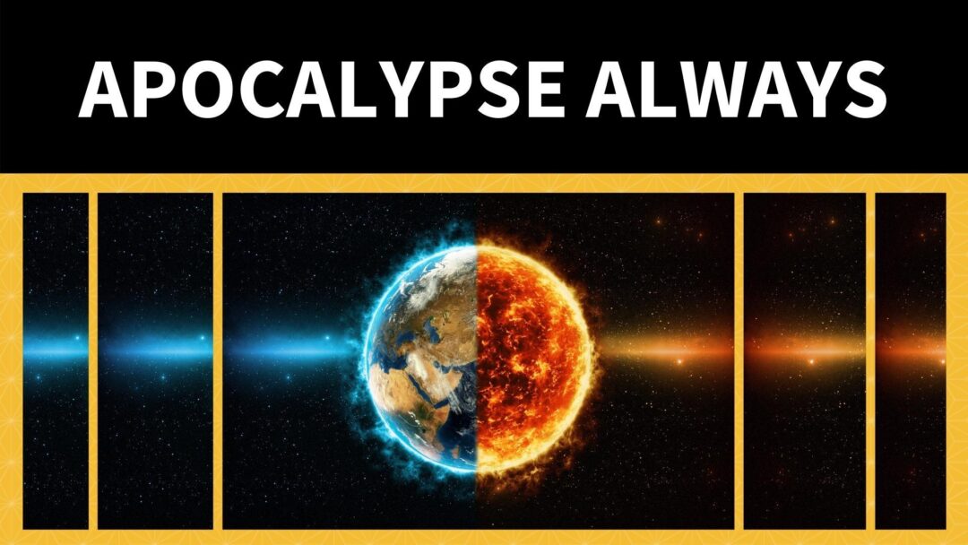 APOCALYPSE ALWAYS