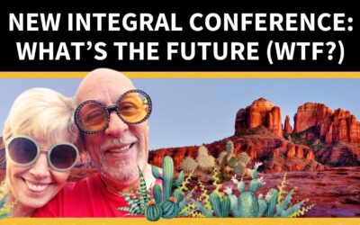 Integral Conference: What’s the Future (WTF?)