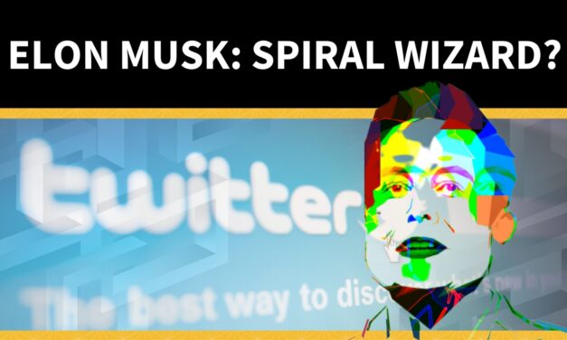 Elon Musk: Spiral Wizard?