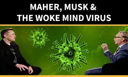 Maher, Musk & the Woke Mind Virus