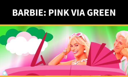Barbie: Pink Via Green