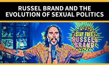 Russel Brand and the Evolution of Sexual Politics