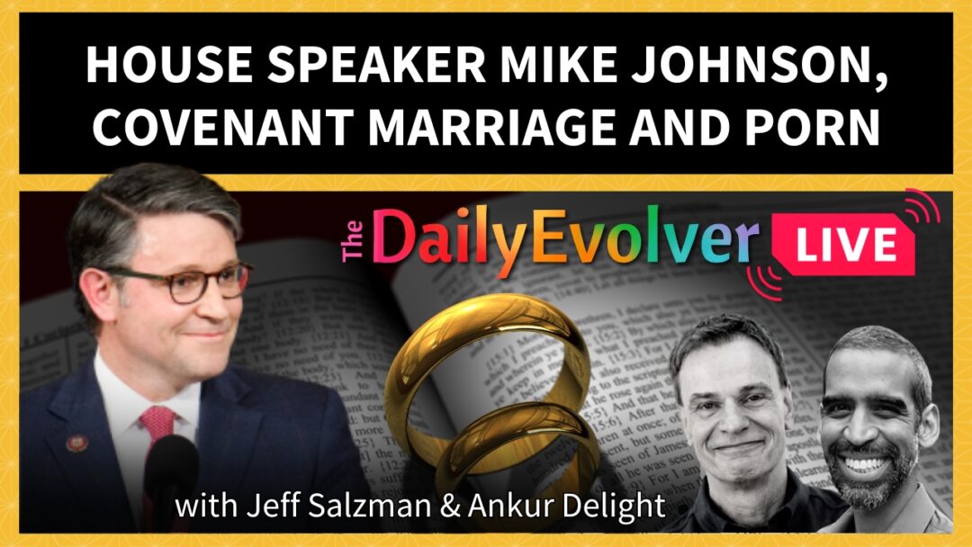 House Speaker Mike Johnson, Covenant Marriage and Porn