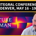 Integral Conference Denver, May 16 – 19